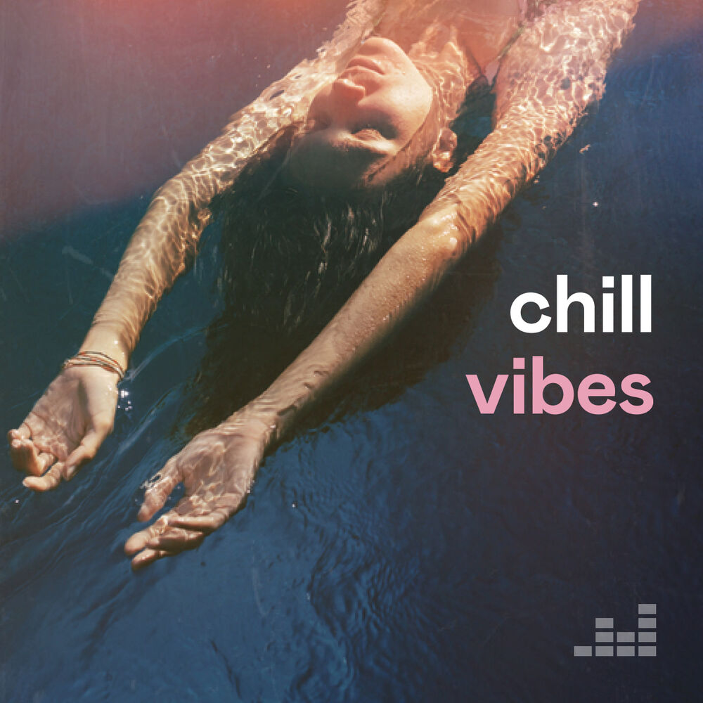 Плейлист vibe. Chill Vibes. Chilling Vibe. Eveelution Chill Vibes. Chill Vibes Tollan Kim.