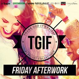 Cover of playlist TGIF Playlist: Friday Afterwork