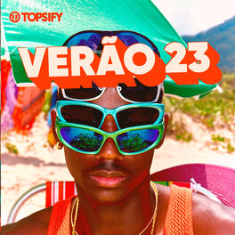 Cover of playlist Verão 2023 ∙ As Mais Tocadas ∙ Top Hits ∙ Melhores