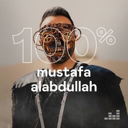 Cover of playlist 100% Mustafa Alabdullah