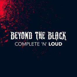 Cover of playlist Beyond The Black – Complete 'n' Loud