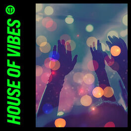 Cover of playlist House Of Vibes | House Music
