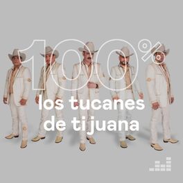 Cover of playlist 100% Los Tucanes De Tijuana