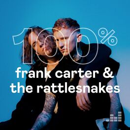 Cover of playlist 100% Frank Carter & The Rattlesnakes