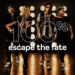 Cover of playlist 100% Escape The Fate