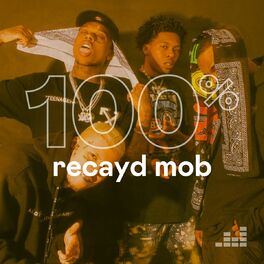 Cover of playlist 100% Recayd Mob
