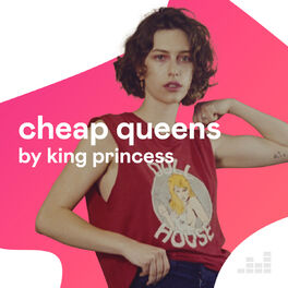 Cover of playlist Cheap Queens by King Princess