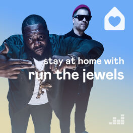 Cover of playlist Stay At Home with Run The Jewels