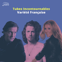 Cover of playlist Tubes Incontournables : Variété Française