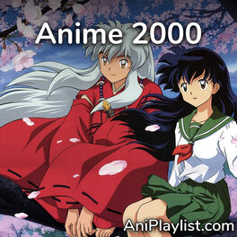 Cover of playlist Anime Songs 2000