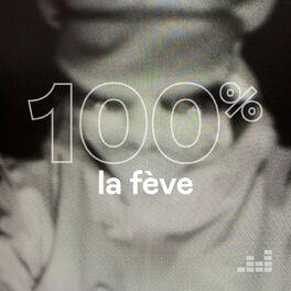 Cover of playlist 100% La Fève