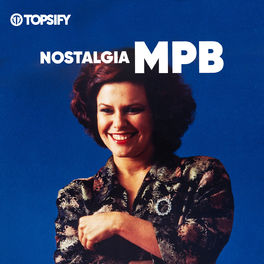 Cover of playlist Nostalgia MPB | O Melhor da Música Brasileira