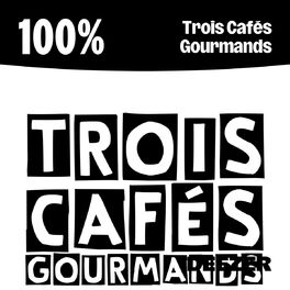 Cover of playlist 100% Trois cafés gourmands