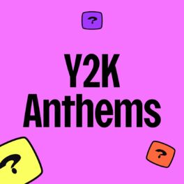 Cover of playlist Y2K Anthems