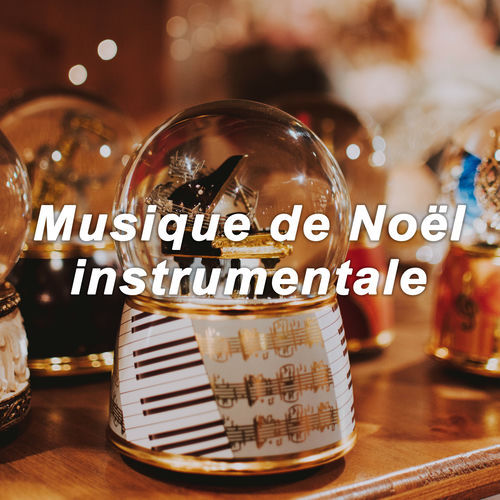 Playlist Musique de Noël instrumentale 2023 – Classique ��  À écouter sur Deezer