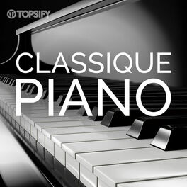 Cover of playlist CLASSIQUE : LA PLAYLIST PIANO