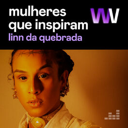 Cover of playlist Mulheres que Inspiram por Linn da Quebrada