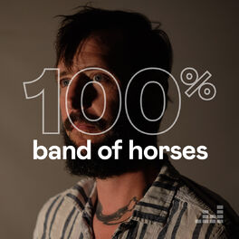 Cover of playlist 100% Band Of Horses
