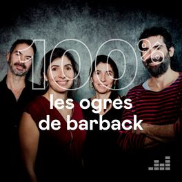 Cover of playlist 100% Les Ogres de Barback
