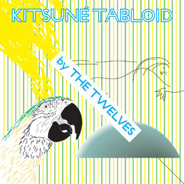 Cover of playlist Kitsuné Tabloid by The Twelves