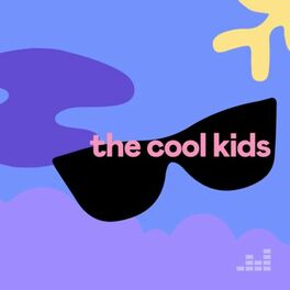 Cover of playlist The Cool Kids