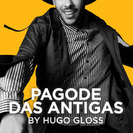 Cover of playlist PAGODE DAS ANTIGAS by HUGO GLOSS