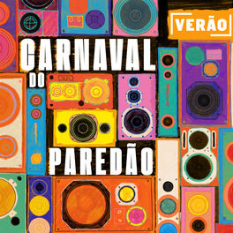 Cover of playlist Carnaval 2022 | Carnaval do Paredão | Mais Tocadas