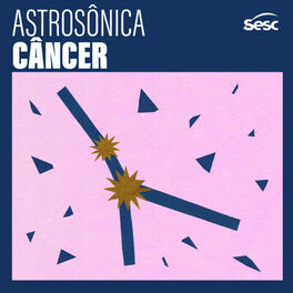 Cover of playlist Astrosônica - Câncer