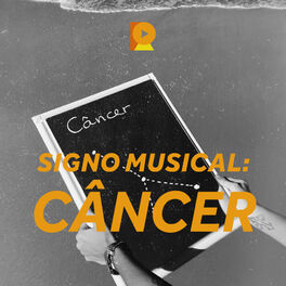 Cover of playlist Signo Musical: Câncer