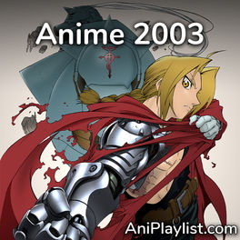 Cover of playlist Anime Songs 2003