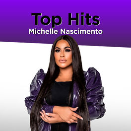 Cover of playlist Top Hits Michelle Nascimento