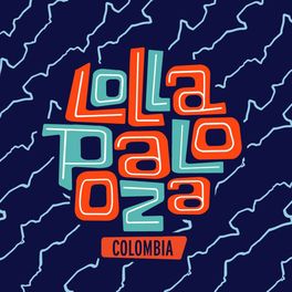 Cover of playlist ¡Lollapalooza Colombia es una realidad!