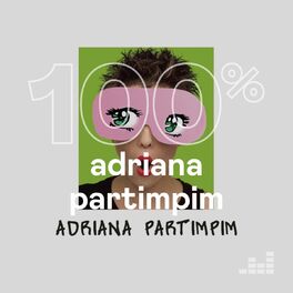 Cover of playlist 100% Adriana Partimpim