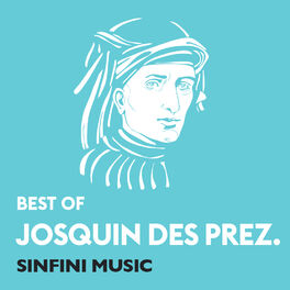 Cover of playlist Josquin des Prez: Best of
