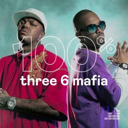 Cover of playlist 100% Three 6 Mafia