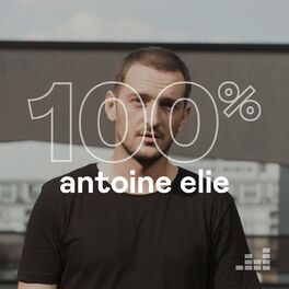Cover of playlist 100% Antoine Elie
