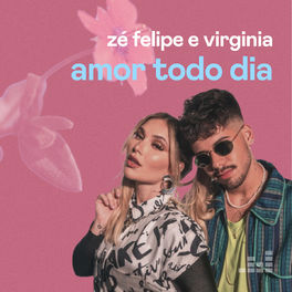 Cover of playlist Amor Todo Dia por Zé Felipe e Virginia