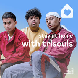 Cover of playlist Stay At Home With Trisouls