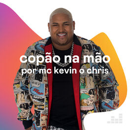 Cover of playlist Copão na Mão por MC Kevin o Chris
