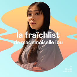 Cover of playlist La Fraîchlist de Mademoiselle Lou