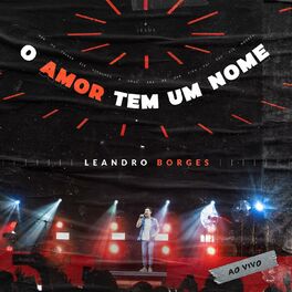 Cover of playlist O Amor Tem um Nome - Leandro Borges