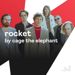 Cover of playlist ROCKET by Cage The Elephant