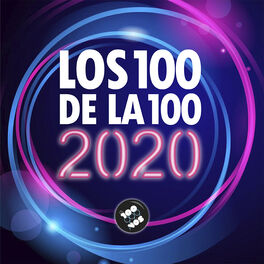 Cover of playlist Los 100 de la 100 2020