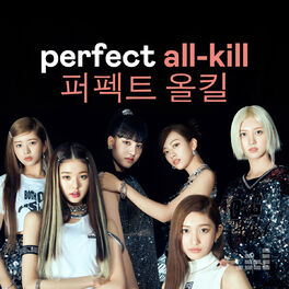Cover of playlist Perfect All-Kill (퍼펙트 올킬)