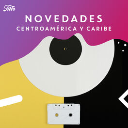 Cover of playlist Novedades Centroamérica y Caribe 2021