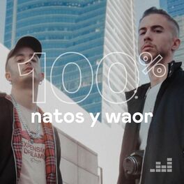 Cover of playlist 100% Natos y Waor