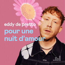 Cover of playlist Pour une nuit d’amour par Eddy de Pretto
