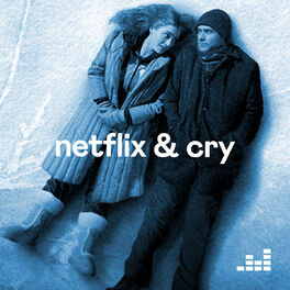 Cover of playlist Netflix & Cry