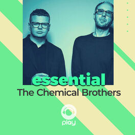 Cover of playlist Essential The Chemical Brothers