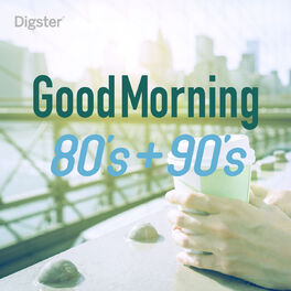 Cover of playlist GoodMorning 80's 90's